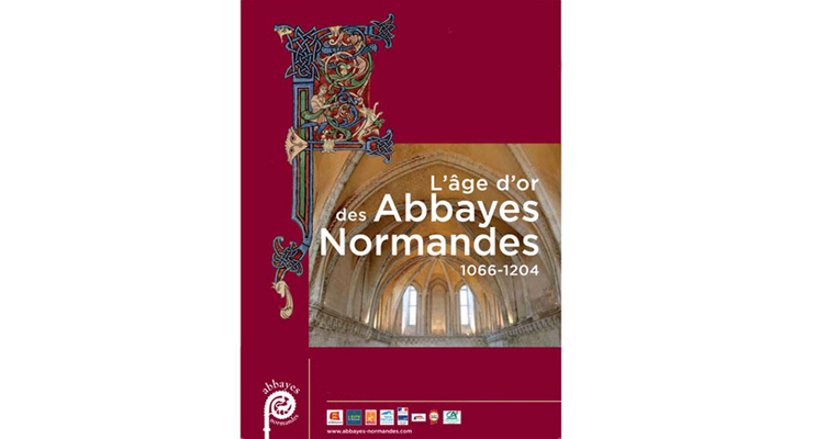 Exposition &laquo; L&rsquo;&acirc;ge d&rsquo;or des Abbayes Normandes 1066-1204 &raquo;