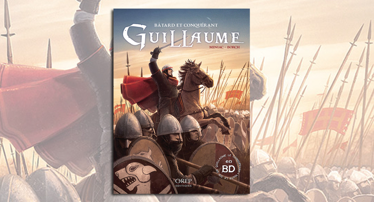 BD Guillaume - B&acirc;tard et conqu&eacute;rant