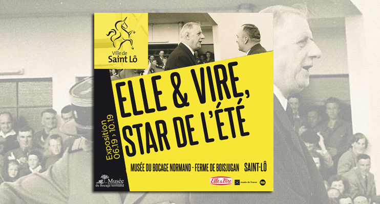 &laquo; Elle & Vire, star de l'&eacute;t&eacute; &raquo; au mus&eacute;e du Bocage Normand