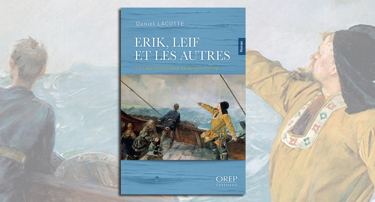 Erik, Leif et les autres - La saga am&eacute;ricaine du peuple viking