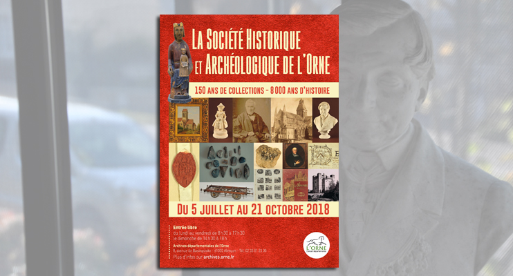 Exposition &laquo; la Soci&eacute;t&eacute; historique et arch&eacute;ologique de l'Orne &raquo;