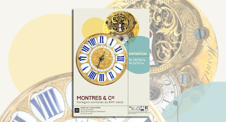 Exposition &laquo; Horlogers normands au XVIIe si&egrave;cle &raquo;