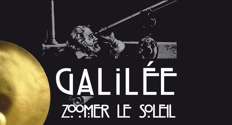 Exposition &laquo; Galil&eacute;e - Zoomer le soleil &raquo; au mus&eacute;e de l&rsquo;Horlogerie