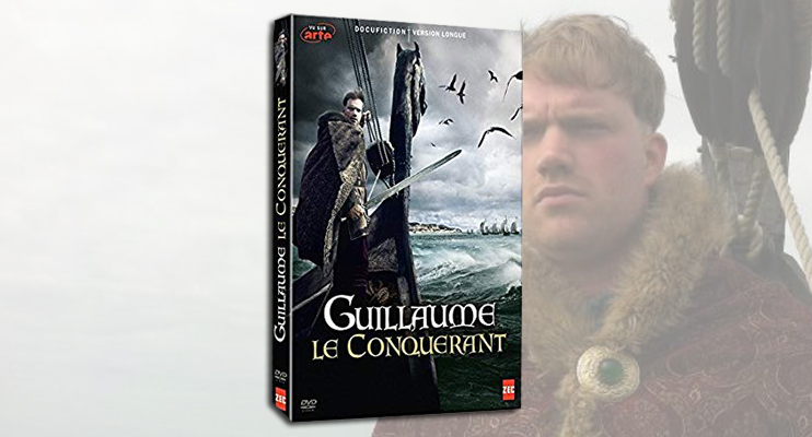 Guillaume le Conqu&eacute;rant - Docu-fiction