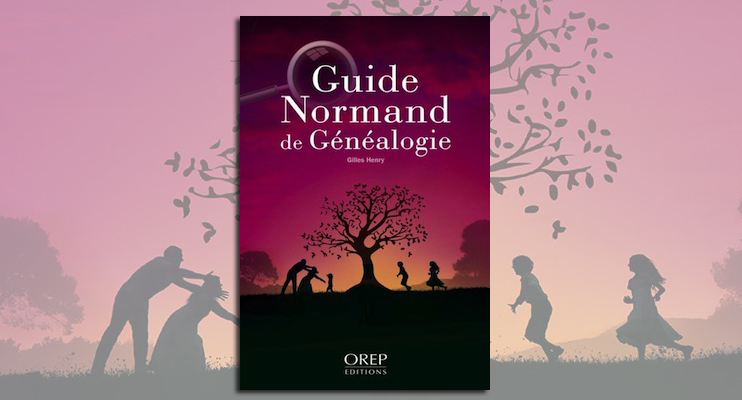 Guide normand de g&eacute;n&eacute;alogie