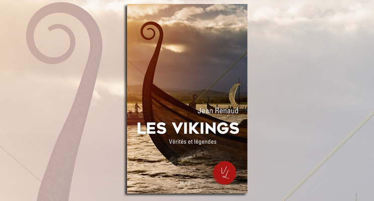 Les Vikings, v&eacute;rit&eacute;s et l&eacute;gendes
